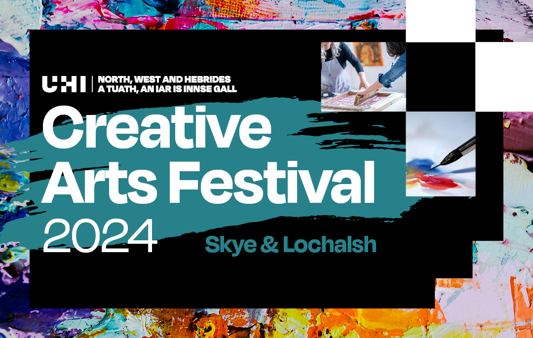 Creative Arts Festival Skye & Lochalsh 2024, UHI North, West and Hebrides logo, art background